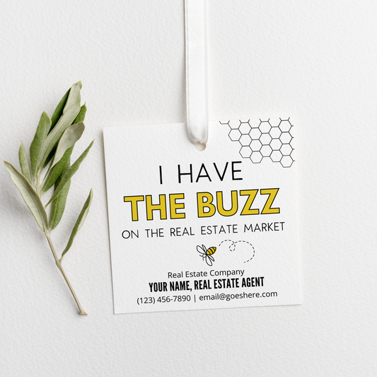 I Have The Buzz On The Real Estate Market Tags