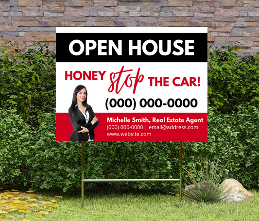 Honey Stop The Car Real Estate Sign